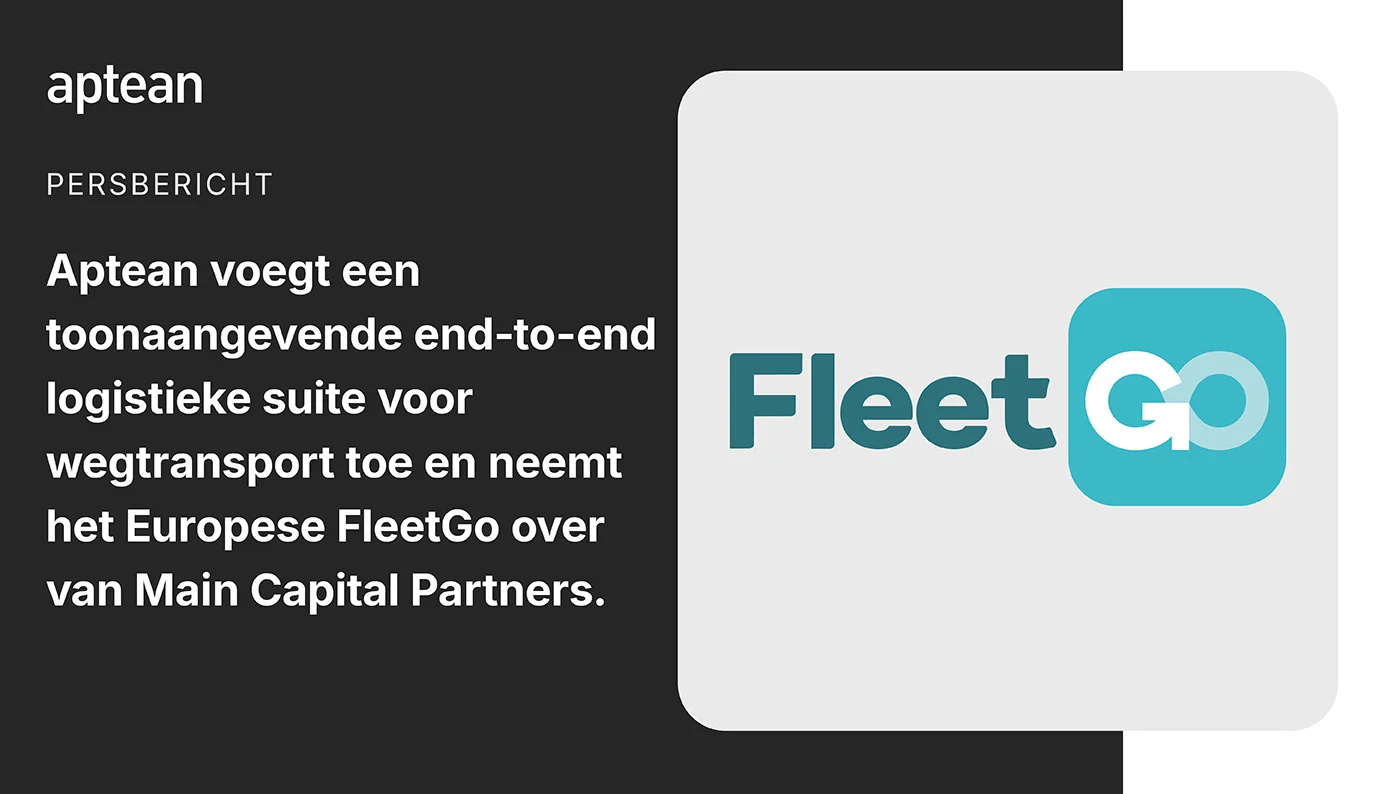 Aptean voegt een toonaangevende end-to-end logistieke suite voor wegtransport toe en neemt het Europese FleetGo over van Main Capital Partners.
