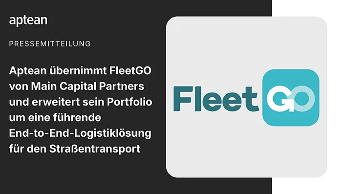 Aptean übernimmt FleetGO von Main Capital Partners und erweitert sein Portfolio um eine führende End-to-End-Logistiklösung für den Straßentransport