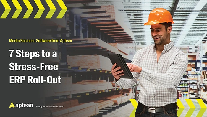 7 Steps to a Stress-Free ERP Roll-Out