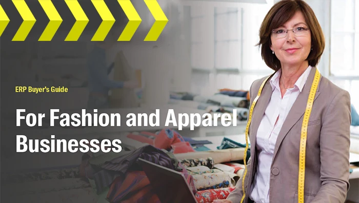 ERP Buyer's Guide for Fashion an Apparel Manufacturers