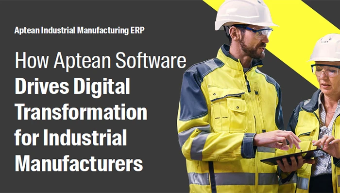 How Aptean Software Drives Digital Transformation for Industrial Manufacturers