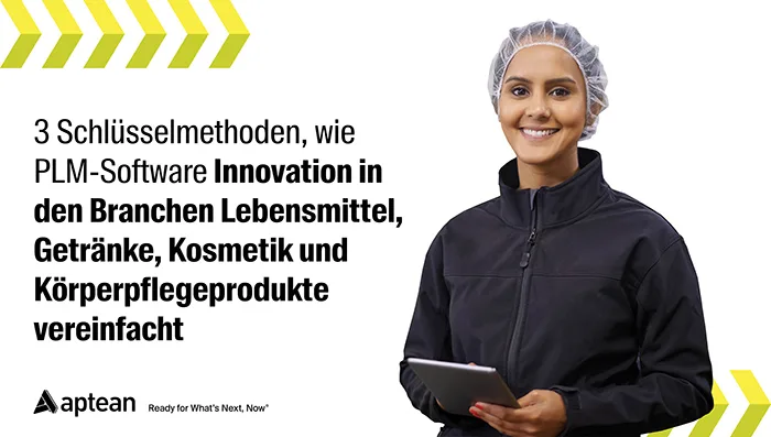 3 Schlüsselmethoden, wie PLM-Software Innovation in den Branchen Lebensmittel, Getränke, Kosmetik und Körperpflegeprodukte vereinfacht
