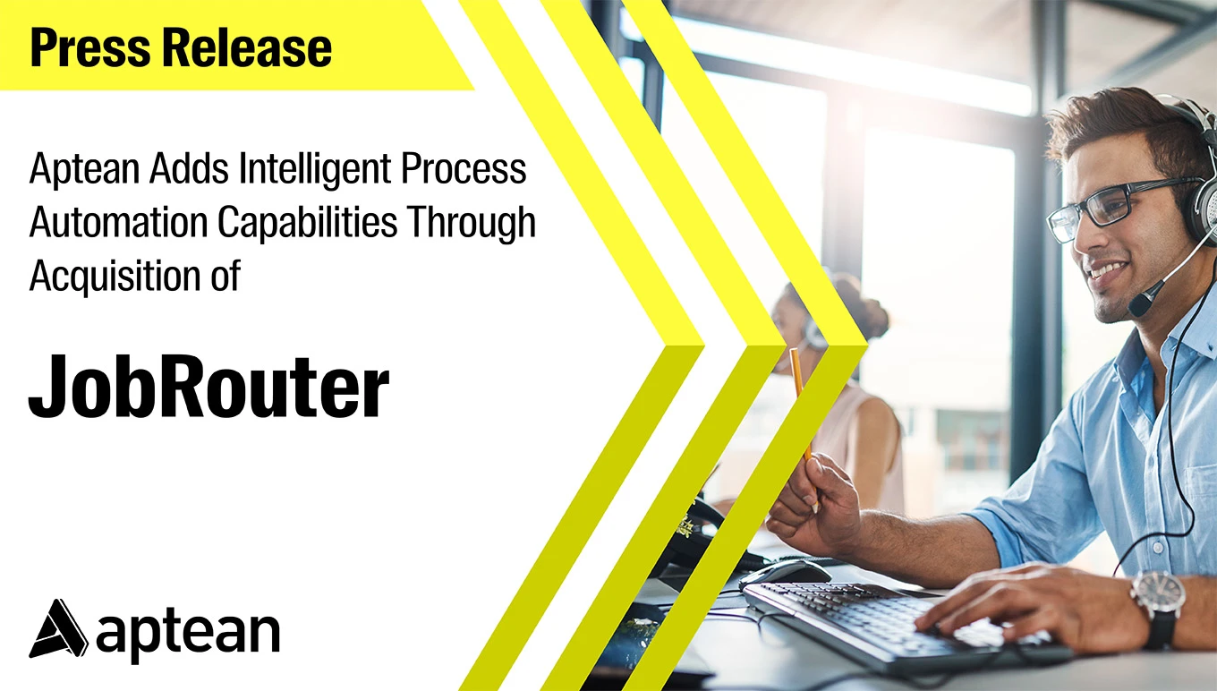 Aptean Adds Intelligent Process Automation Capabilities Through Acquisition of Germany Based JobRouter which was backed by Main Capital Partners