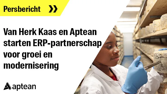 Van Herk Kaas gaat partnerschap aan met Aptean om groei en modernisering te stimuleren met ERP-transformatie