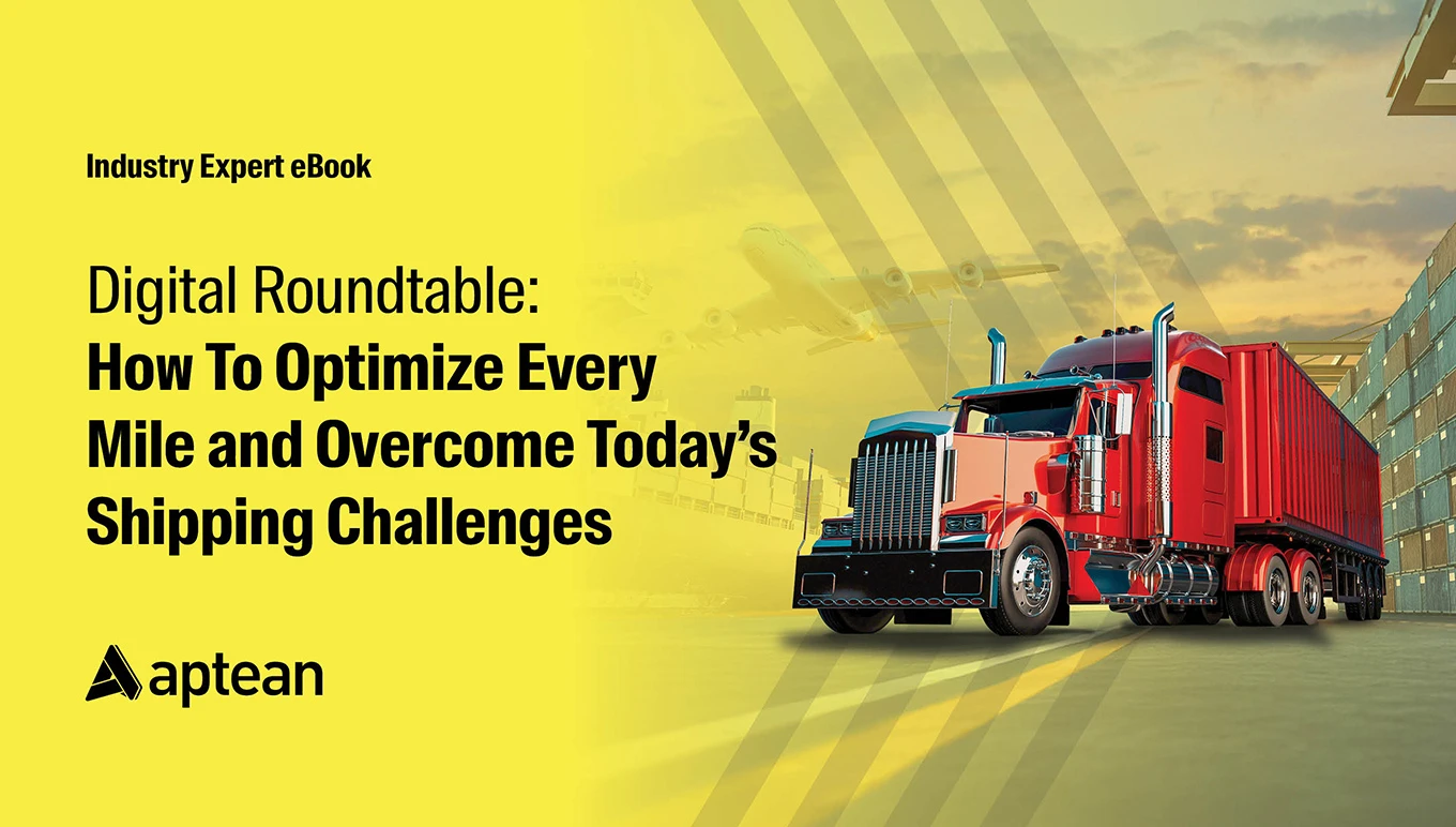 Aptean TMS Industry Expert eBook: How to Optimize Every Mile