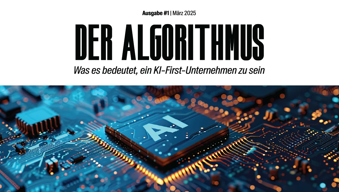Der Algorithmus: Was es bedeutet, ein KI-First-Unternehmen zu sein