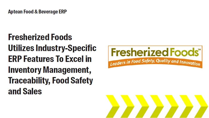 Aptean Food & Beverage ERP Case Study: Fresherized Foods