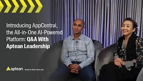 Introducing AppCentral, the All-in-One AI-Powered Platform: Q&A With Aptean Leadership TVN Reddy and Jenny Peng.