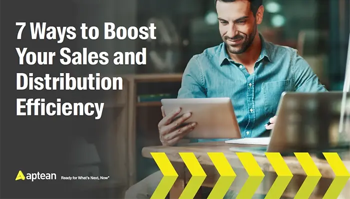 7 Ways to Boost Your Sales and Distribution Efficiency - eGuide