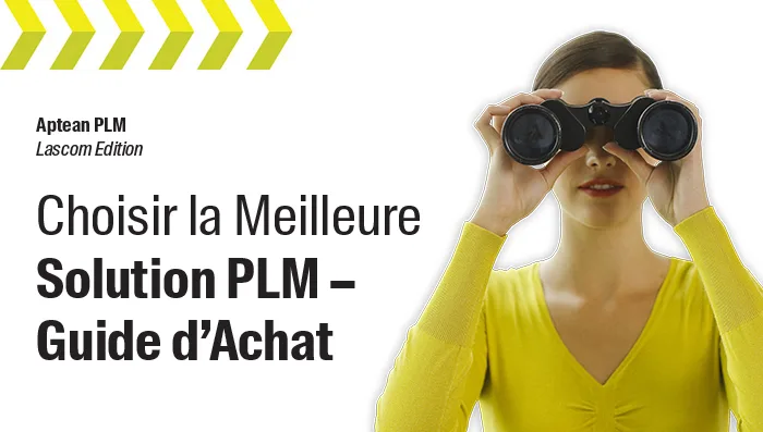 Aptean PLM Guide d’Achat: Choisir la Meilleure Solution PLM