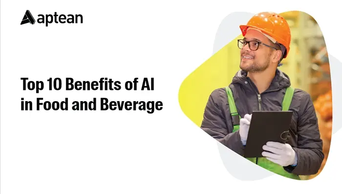 Top 10 Benefits of AI in Food and Beverage