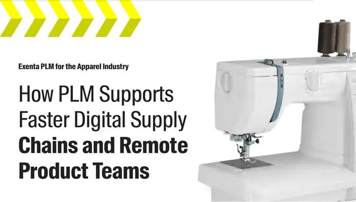 Exenta PLM Whitepaper: How PLM Supports Faster Digital Supply Chains and Remote Product Teams
