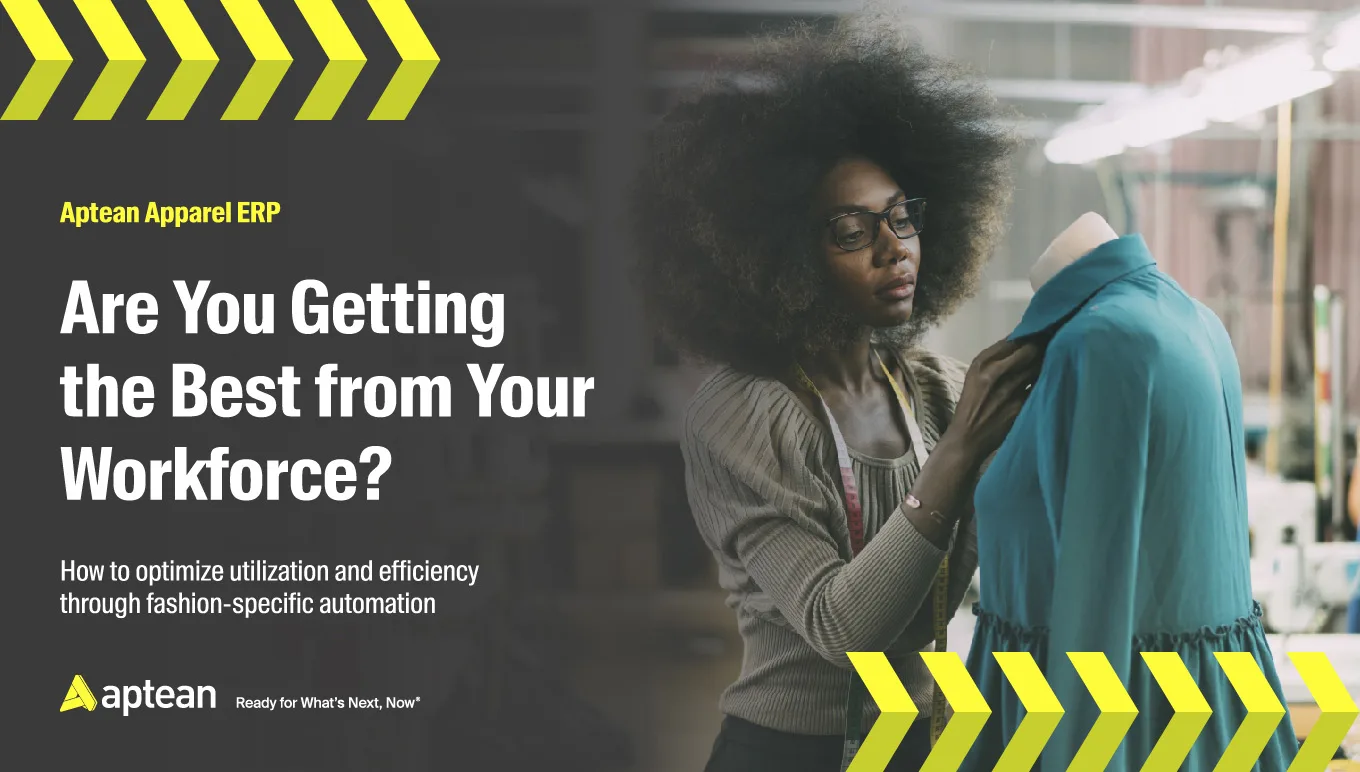Aptean Apparel ERP eBook: Are You Getting the Best from Your Workforce?