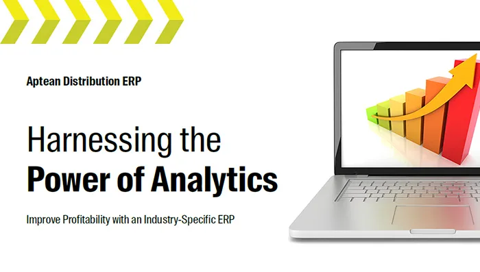 Aptean Distribution ERP Whitepaper: Harnessing the Power of Analytics
