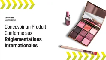 Aptean Cosmetics PLM Whitepaper: Concevoir un Produit Conforme aux Réglementations Internationales