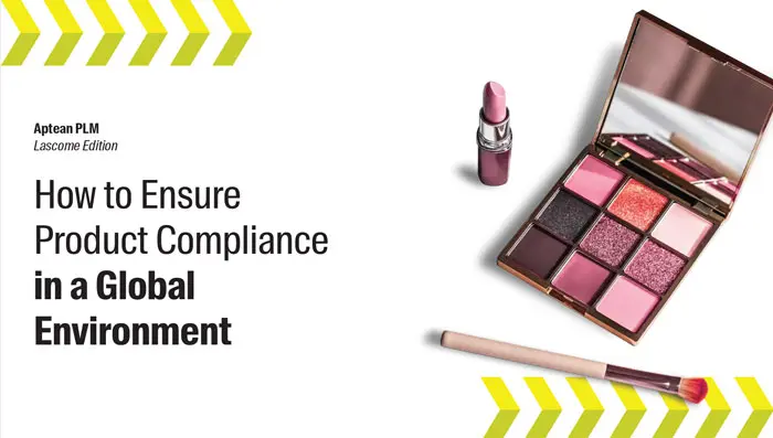 Aptean Cosmetics PLM Whitepaper: How to Ensure Product Compliance in a Global Environment