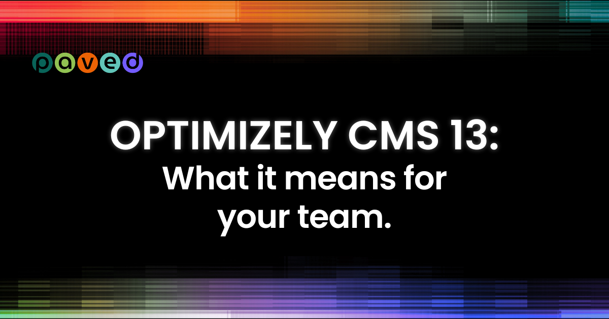 Optimizely CMS 13: What It Means for Your Platform
