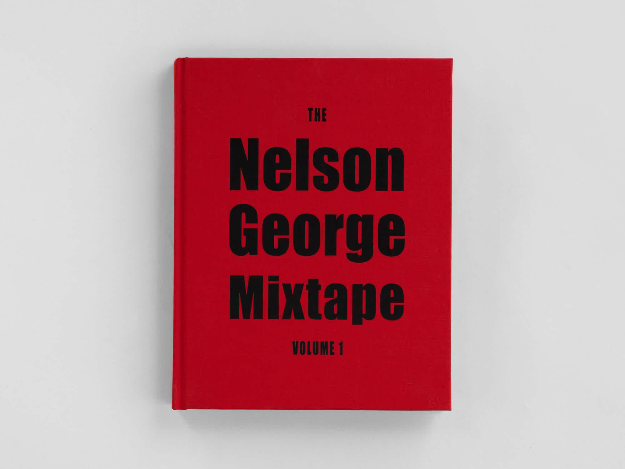 Bright red book with bold, black title, "The Nelson George Mixtape, Vol. 1" on the front cover. The book faces head on.