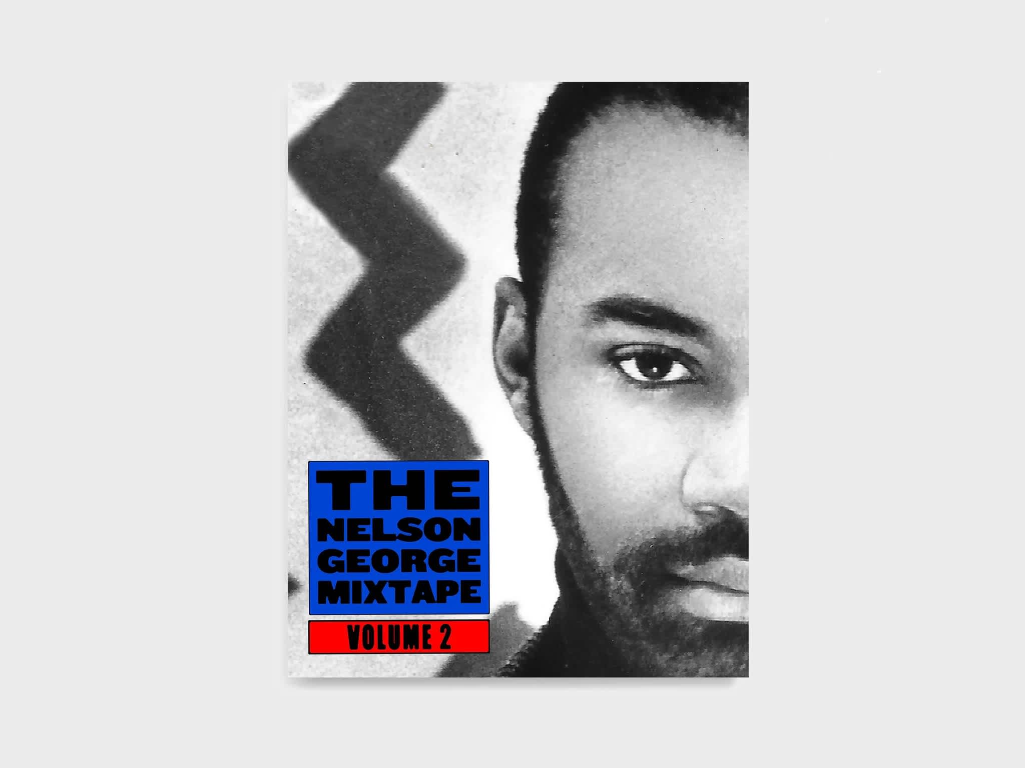 Book cover with black and white half portrait of the author Nelson George. A zig-zag line runs from the top of the page to the bottom just next to his ear. The title of the book is placed in the bottom left corner. The first half of the title is typed in bold black letters and surrounded by a royal blue box. The volume number is in a similar text but surrounded by a bright red box.