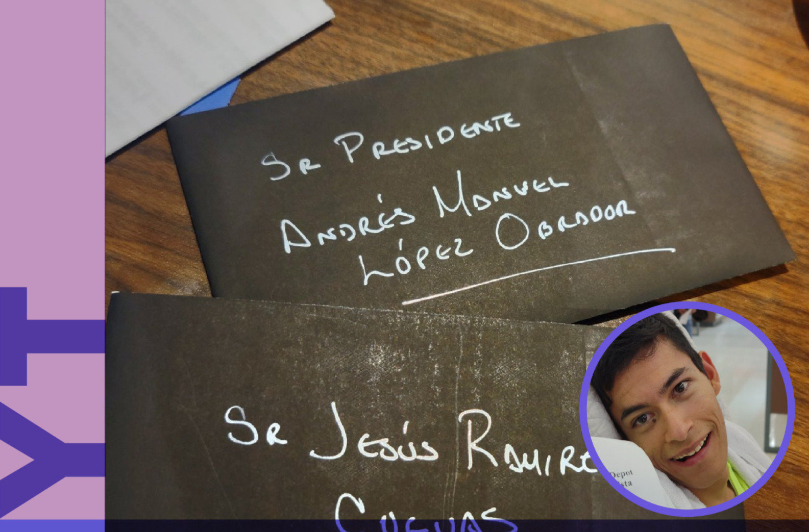 Fotografía de Daniel Robles Haro junto a dos sobres dirigidos a Andrés Manuel López Obrador y Jesús Ramírez.