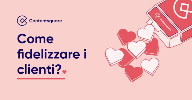 Come fidelizzare i clienti: 4 consigli per addolcire la vostra CX — Cover Image