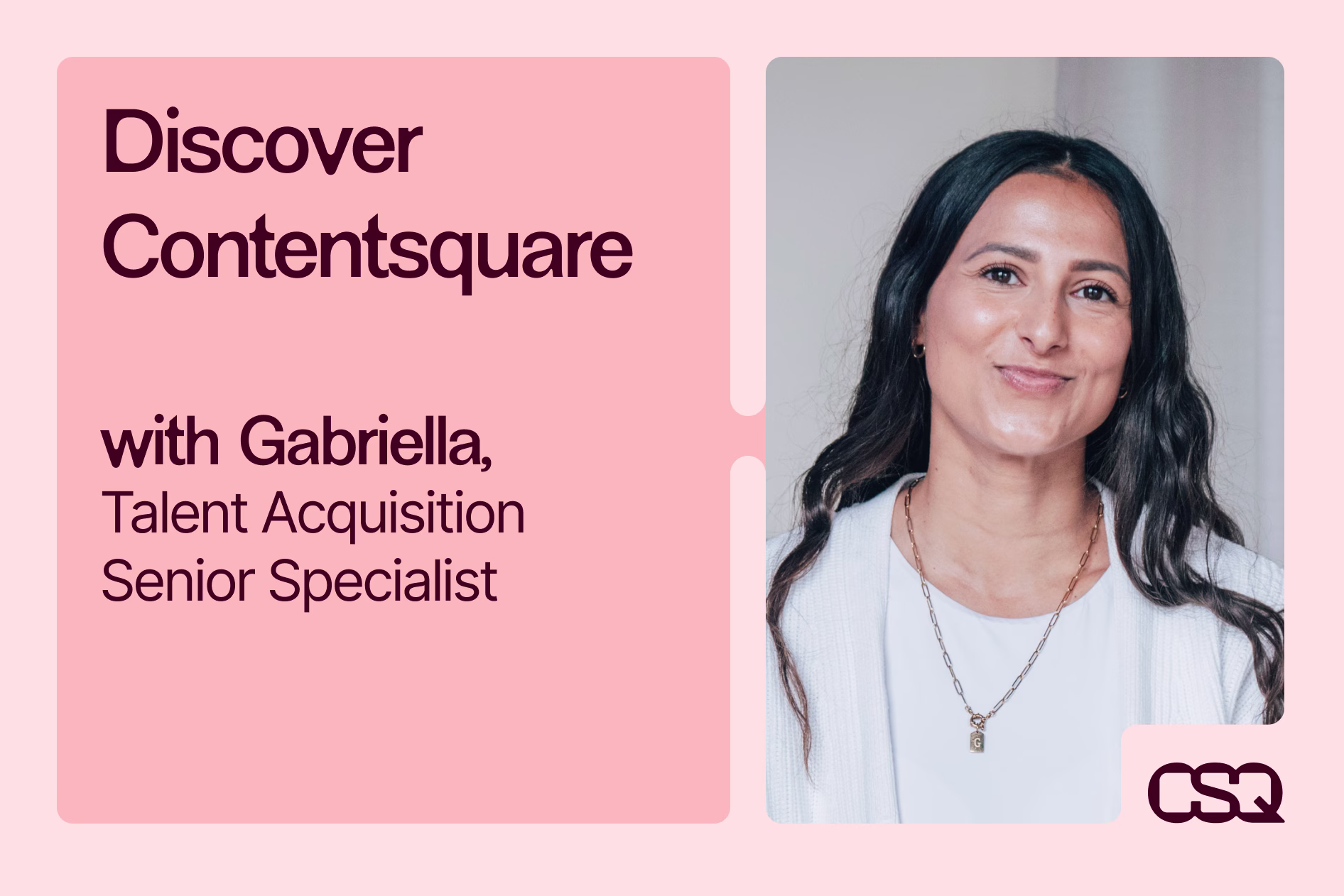 Life At CSQ - Gabriella