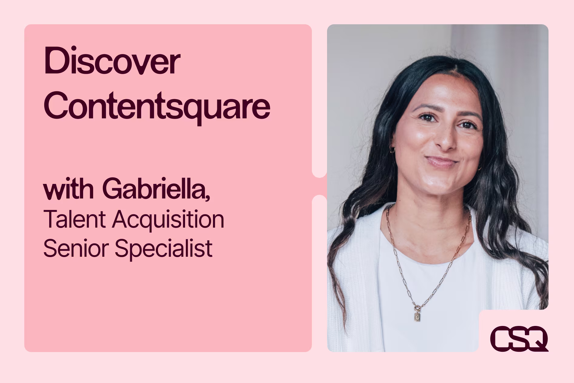 Life At CSQ - Gabriella