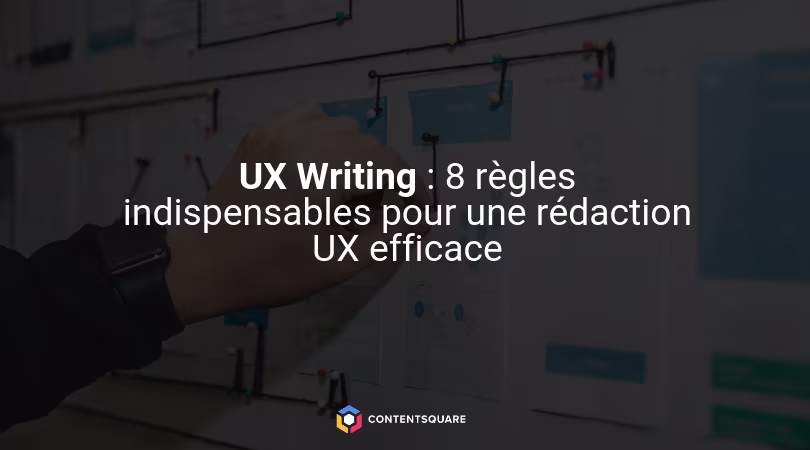 UX Writing : 8 règles indispensables pour une rédaction UX efficace — Cover Image