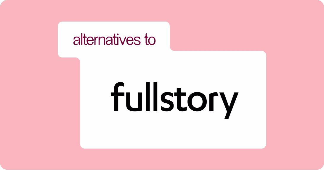 [visual] fullstory alternative 