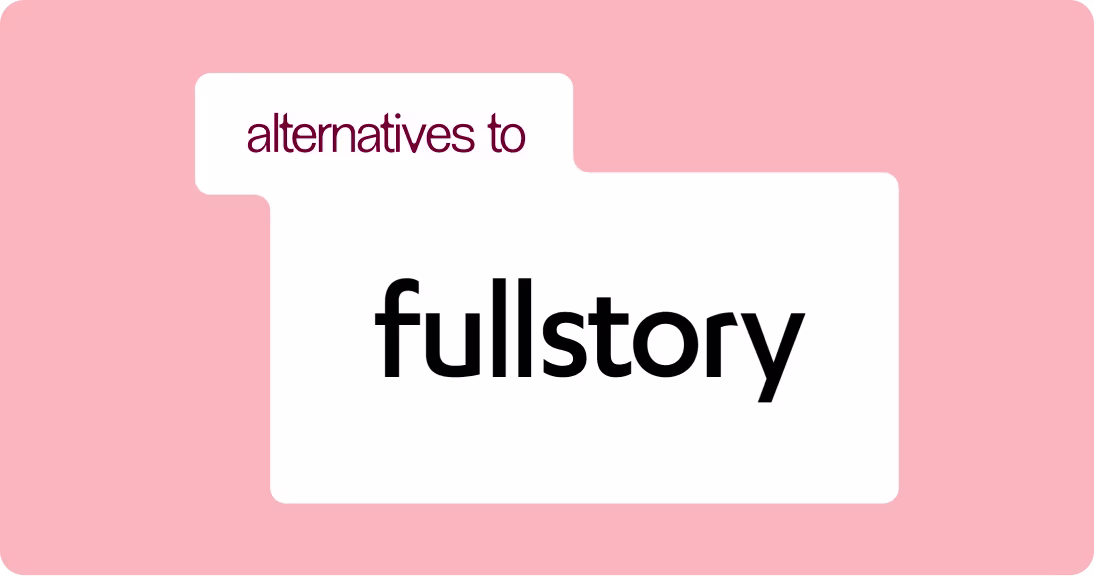 [visual] fullstory alternative 