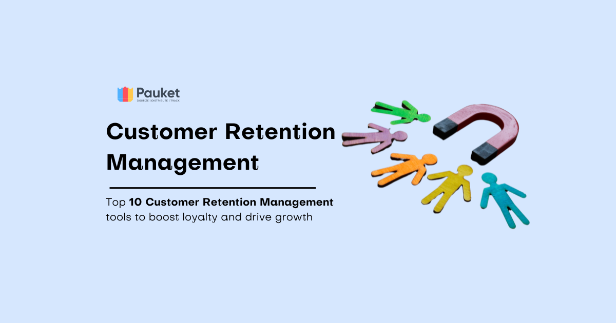Pauket | Top 10 Customer Retention Management Tools to Boost Loyalty