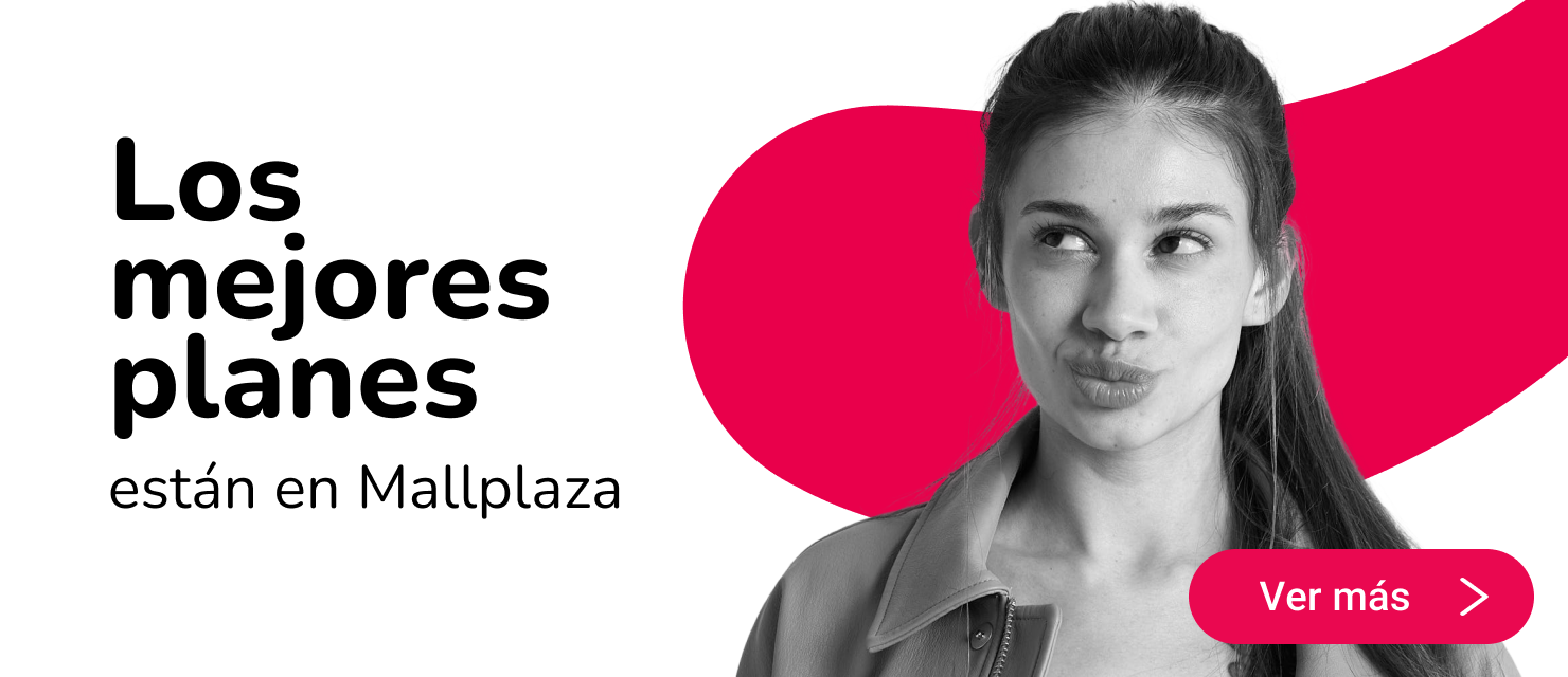 los mejores planes y actividades en Mallplaza