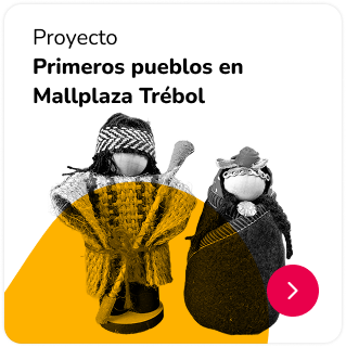Proyecto primeros pueblos Mallplaza Trébol