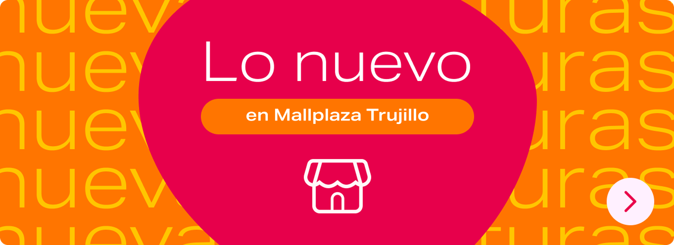 Lo nuevo en Mallplaza Trujillo