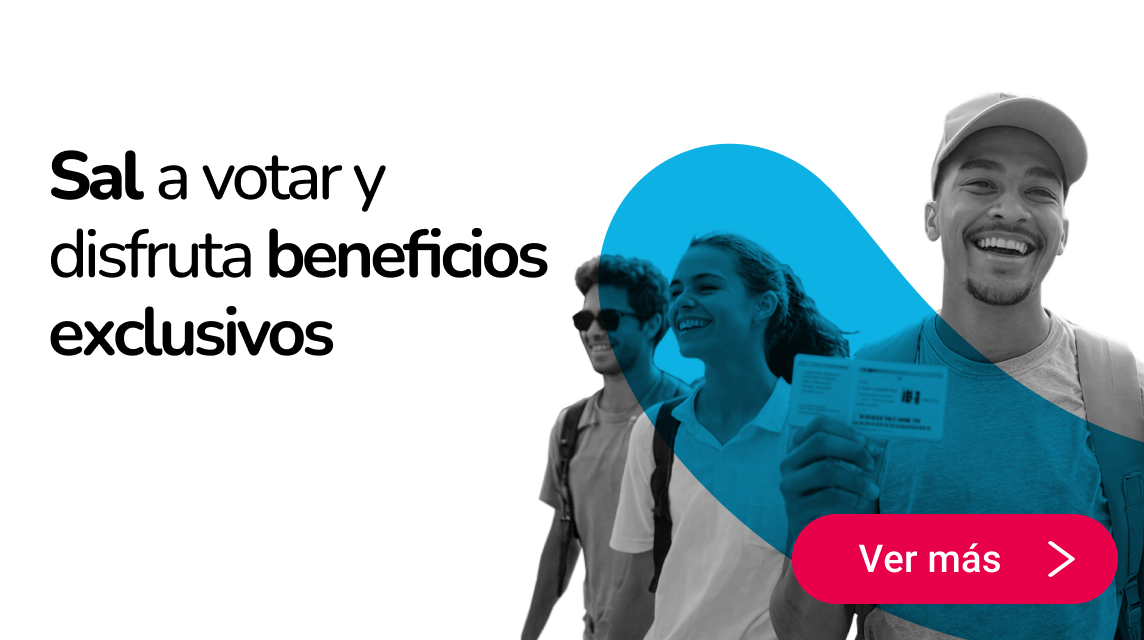Sal a votar y disfruta beneficios exclusivos
