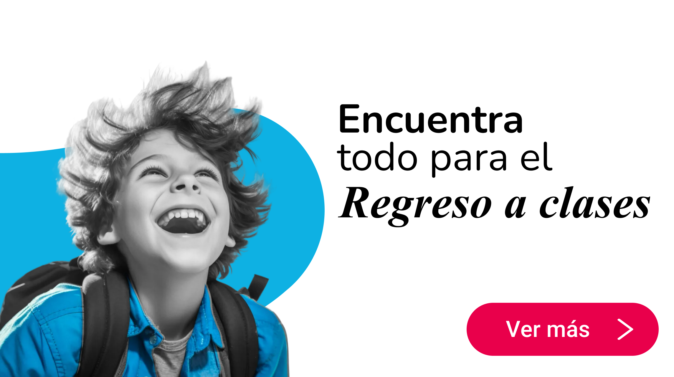 Encuentra todo para el regreso a clases