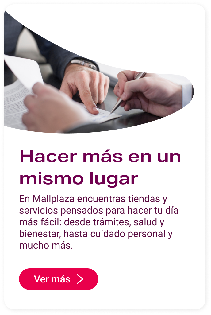 Hacer más en un mismo lugar en Mallplaza Alameda