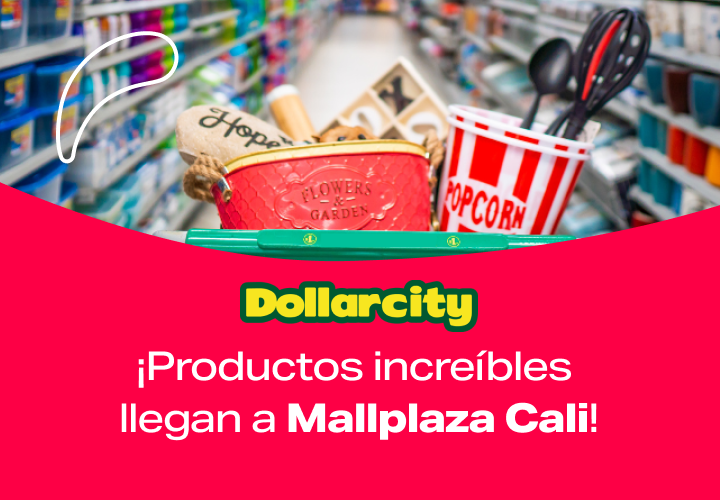 Nueva apertura Dollarcity en Mallplaza Cali