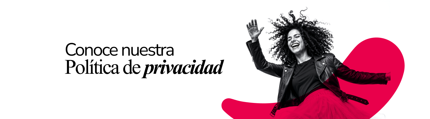 Conoce nuestra Política de Privacidad 2026