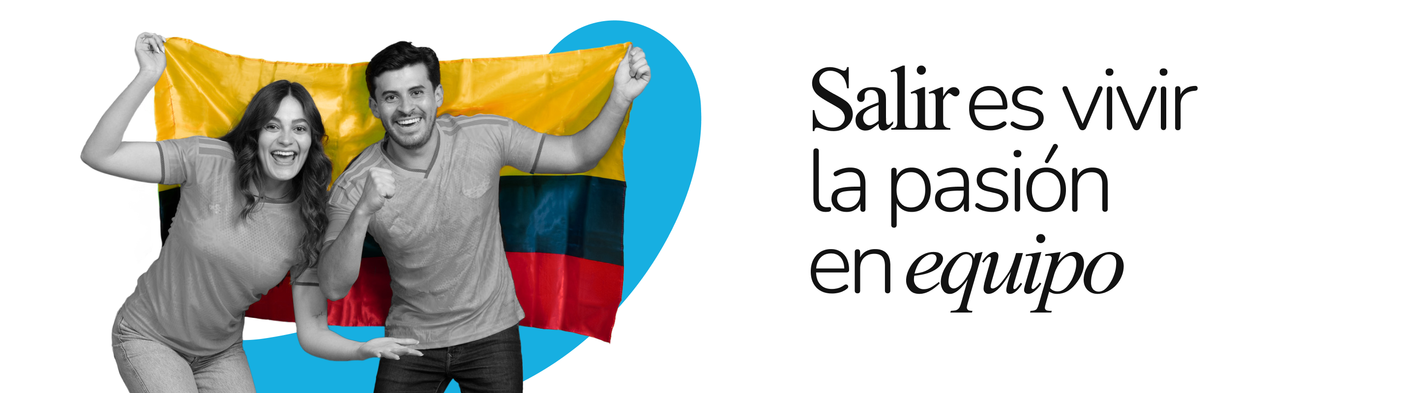 Salir es vivir la pasión en equipo
