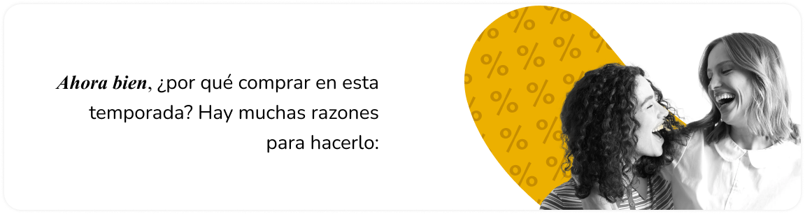 ¿por qué comprar en esta temporada?
