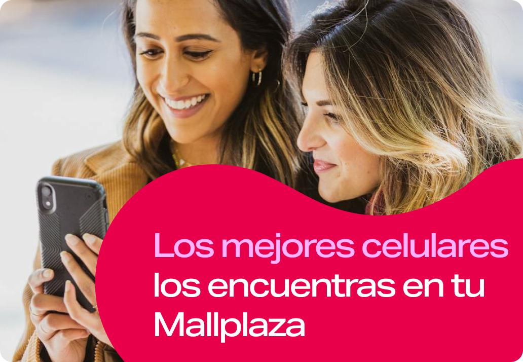 Los mejores celulares en Mallplaza Perú
