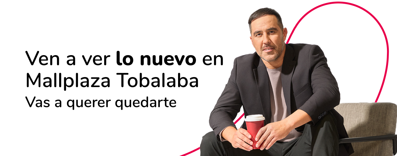 Ven a ver lo nuevo en Mallplaza Tobalaba