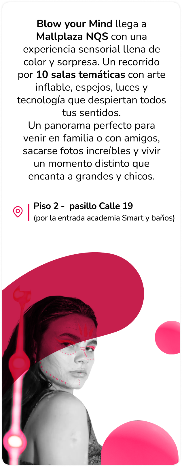 La experiencia sensorial Blow your Mind.