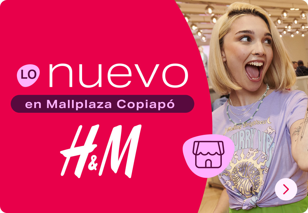 Apertura H&M Mallplaza Copiapó