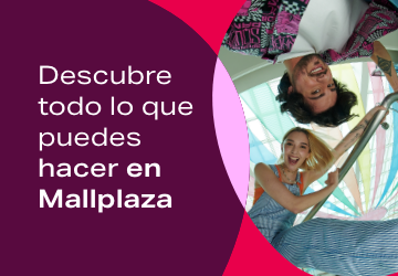 Descubre todo lo que puedes hacer en Mallplaza