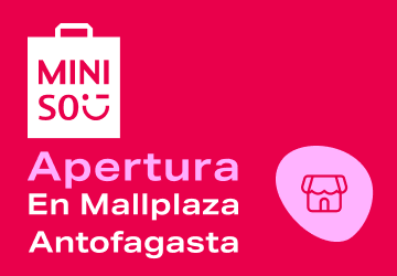 apertura miniso en mallplaza antofagasta