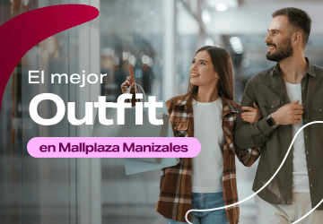 El Mejor Outfit en Mallplaza Manizales