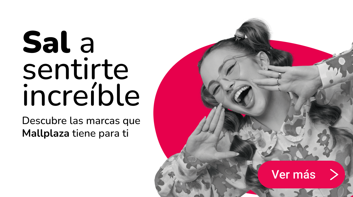 Sal a sentirte increíble en Mallplaza Tobalaba