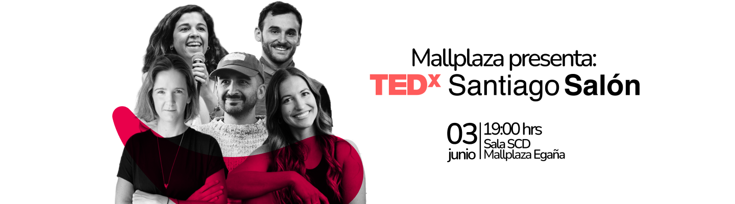 Charla TEDx Salón Santiago en Mallplaza Egaña
